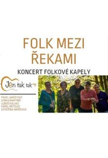 Folk mezi řekami - Jen tak tak a Dobrý ročník